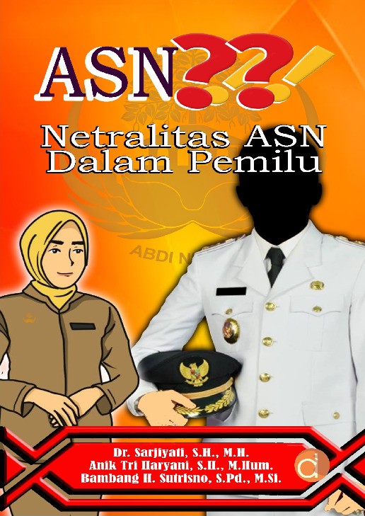ASN ??!! Netralitas ASN dalam Pemilu